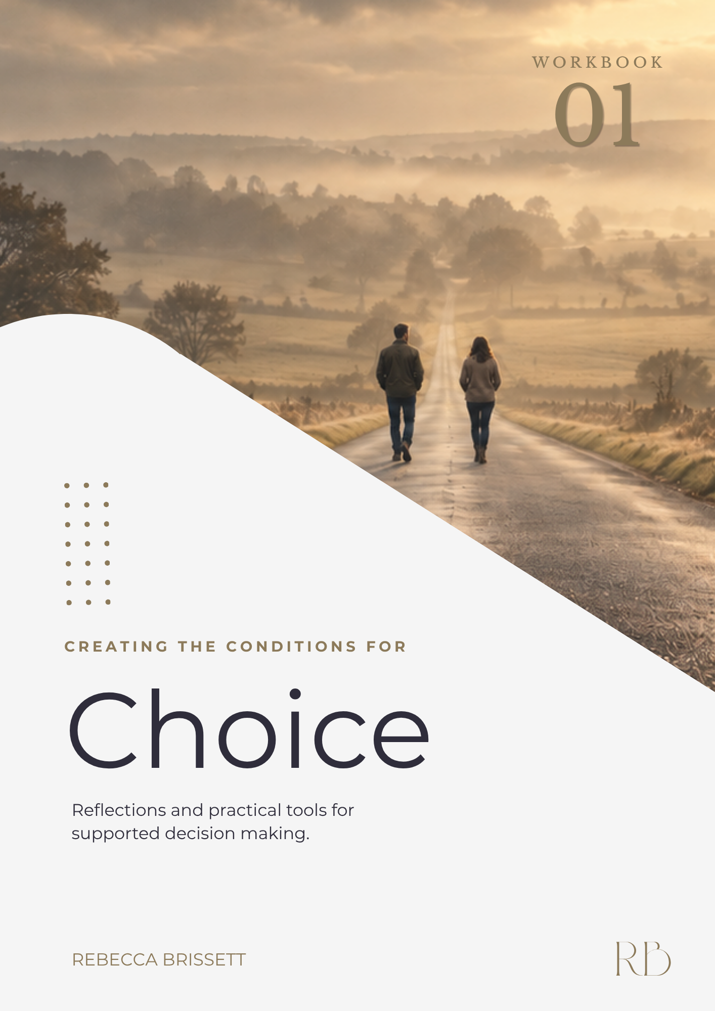 Cover of the Creating the Conditions for Choice workbook, featuring two people walking along a country road through a warm, misty landscape.